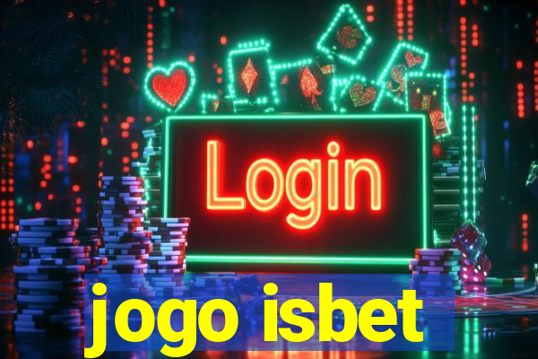 jogo isbet